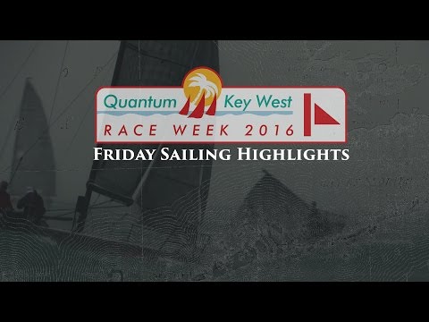 Quantum Key West Race Week 2016 - Friday Sailing  Highlights