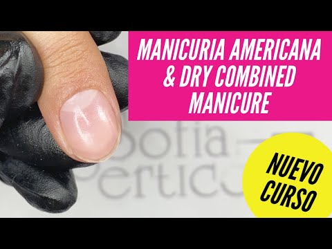 Manicuria Americana & Dry combined Manicure por Sofía Perticone - Curso OnLine