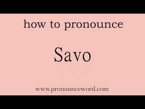 Savo. How to pronounce the english word Savo .Start with S. Learn from me.