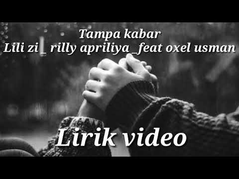 TAMPA KABAR lilzi _ rilly apriliya feat oxel usman official video lirik