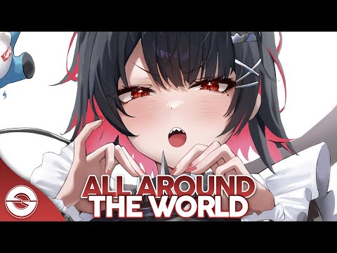 Nightcore - All Around The World (Lyrics)