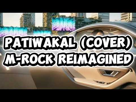 M-Rock Reimagined - PATIWAKAL (COVER)