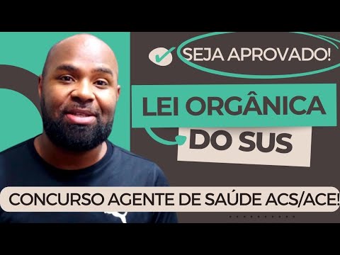 Concurso Agente de Saúde - Lei Orgânica do SUS e suas Atualizações