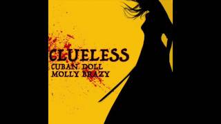 Cuban Da Savage - Clueless Ft. Molly Brazy (2017)