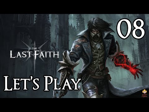 The Last Faith - Let's Play Part 8: Edwyn, the Shadowscourge Horror