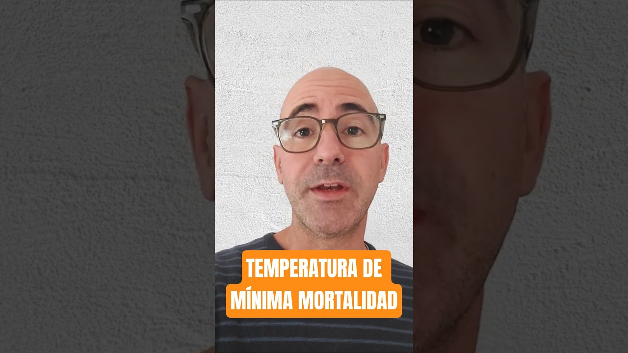 #Shorts ¿Qué es la temperatura de mínima mortalidad?