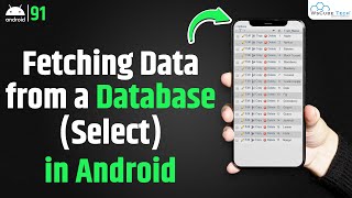 Fetch the Data From SQLite Database in Android? | Android SQLite Tutorial