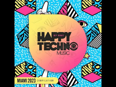 SONIDO BALEAR PRESENTA MIAMI 2023 - HAPPY TECHNO MUSIC