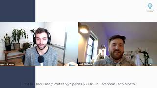 286: How Casely Profitably Spends $500k On Facebook Each Month