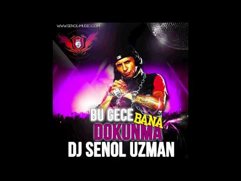 SENOL UZMAN - BU GECE BANA DOKUNMA 2012.m4v