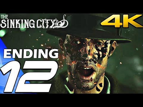THE SINKING CITY - Gameplay Walkthrough Part 12 - Ending, Cycle Ends [4K 60FPS ULTRA]