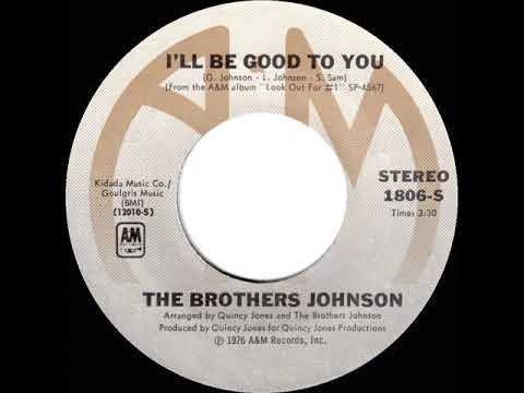 1976 HITS ARCHIVE: I’ll Be Good To You - Brothers Johnson (stereo 45 single version--#1 R&B hit)