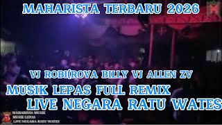 Download lagu MAHARISTA MUSIK_MUSIK LEPAS FULL BASS FULL REMIX FULL DURASI LIVE NEGARA RATU WATES 2026 mp3