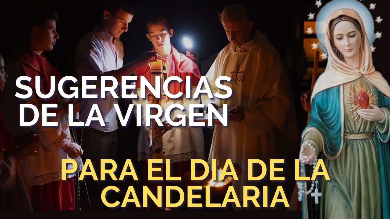 Sugerencias de la Virgen para el dia de la candelaria #llamadeamor #virgenmaria #díadelacandelaria