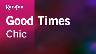 Nile Rodgers & Chic - Good Times  (Karaoke) video
