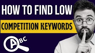 Find Low Competition Keywords with High Traffic