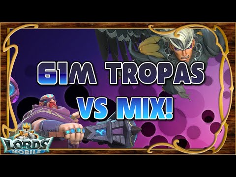 61M tropas destrozadas en mix! Todo castillo en furia sale quemado! - Lords Mobile ES