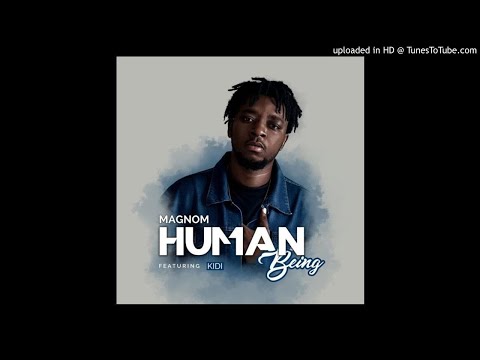 Magnom - Human Being ft KiDi (Prod. DredW & Paq)