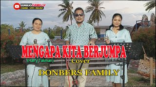Download lagu Lagu Pop Kenangan-MENGAPA KITA BERJUMPA-(Harry Tasman)-Cover-DONBERS FAMILY Channel  (DFC) Malaka mp3