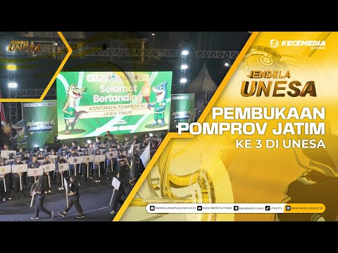 JENDELA UNESA: Pembukaan Pomprov Jatim Ke 3 di Unesa