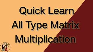 9 #all type Matrix(matrices) multiplication in Hindi