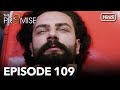The Promise Episode 109 Hindi Dubbed