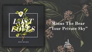Minus The Bear - "Your Private Sky" (Audio)