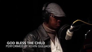 Kevin Gullage: God Bless The Child