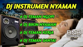 Download lagu DJ INSTRUMENT NIKMAT BUAT SANTAY FULL BASS 2023... mp3