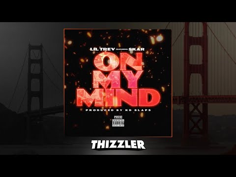 Lil Trev x Skar - On My Mind (Prod. KD Slaps) [Thizzler.com Exclusive]