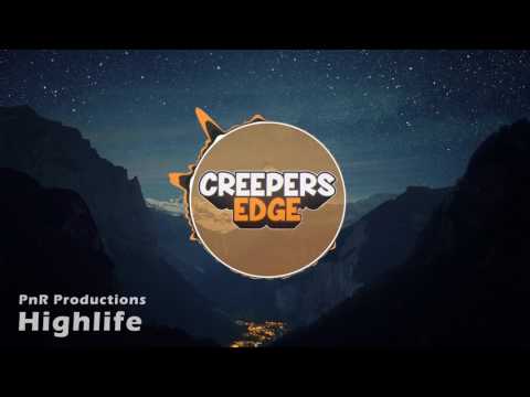 PnR Productions - Highlife (CreepersEdge Intro 2017)