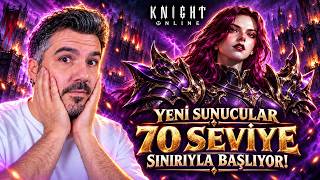 YENİ SUNUCULAR 70 SINIRIYLA AÇILIYOR!🔥 Peki Sonra?.. l Knight Online