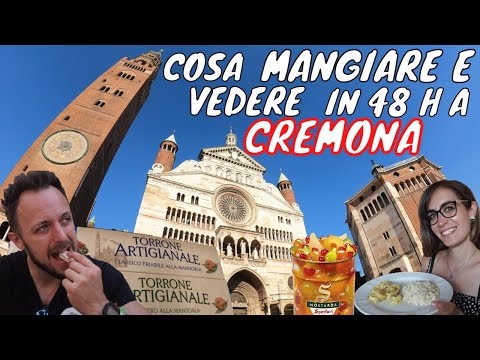 WHAT TO SEE AND EAT IN CREMONA IN 48 HOURS - A COMPLETE GUIDE TO CREMONA
