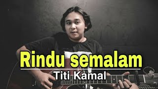 Download lagu RINDU SEMALAM ( SEMALAM KUTAHAN KUTAHAN SEMALAM ) - TITI KAMAL || COVER DWIC mp3