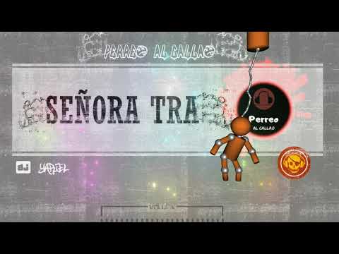 84. Señora Tra - DJ Yariel (Franco 'El Gorila')