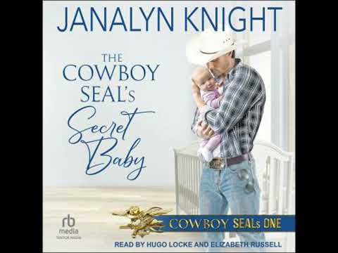 Cowboy SEAL’s Secret Baby - Janalyn Knight