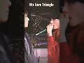 Bts Love Triangle Bts Shorts Wattpad