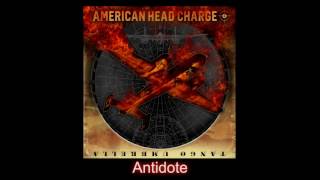 AMERICAN HEAD CHARGE - Antidote (Audio)