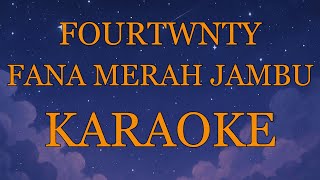 Download lagu FourTwnty - Fana Merah Jambu (Karaoke Version with Original Instrument) mp3