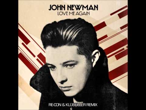 John Newman - Love Me Again (Re-Con & Klubfiller Remix)