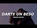 Prince Royce - Darte un Beso (Letra/Lyrics)