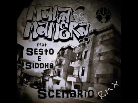 MALAMANERA - SCENARIO II (PLAY ONE VERSION) ft SESTO CARNERA e SIDDHA - LINEA DI CONFINE 2017