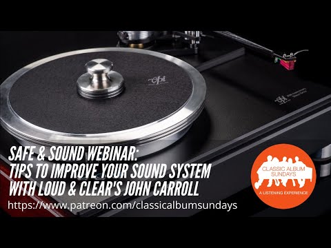 Safe & Sound Webinar: Tips to Improve Your Sound System with Loud & Clear's John Carroll