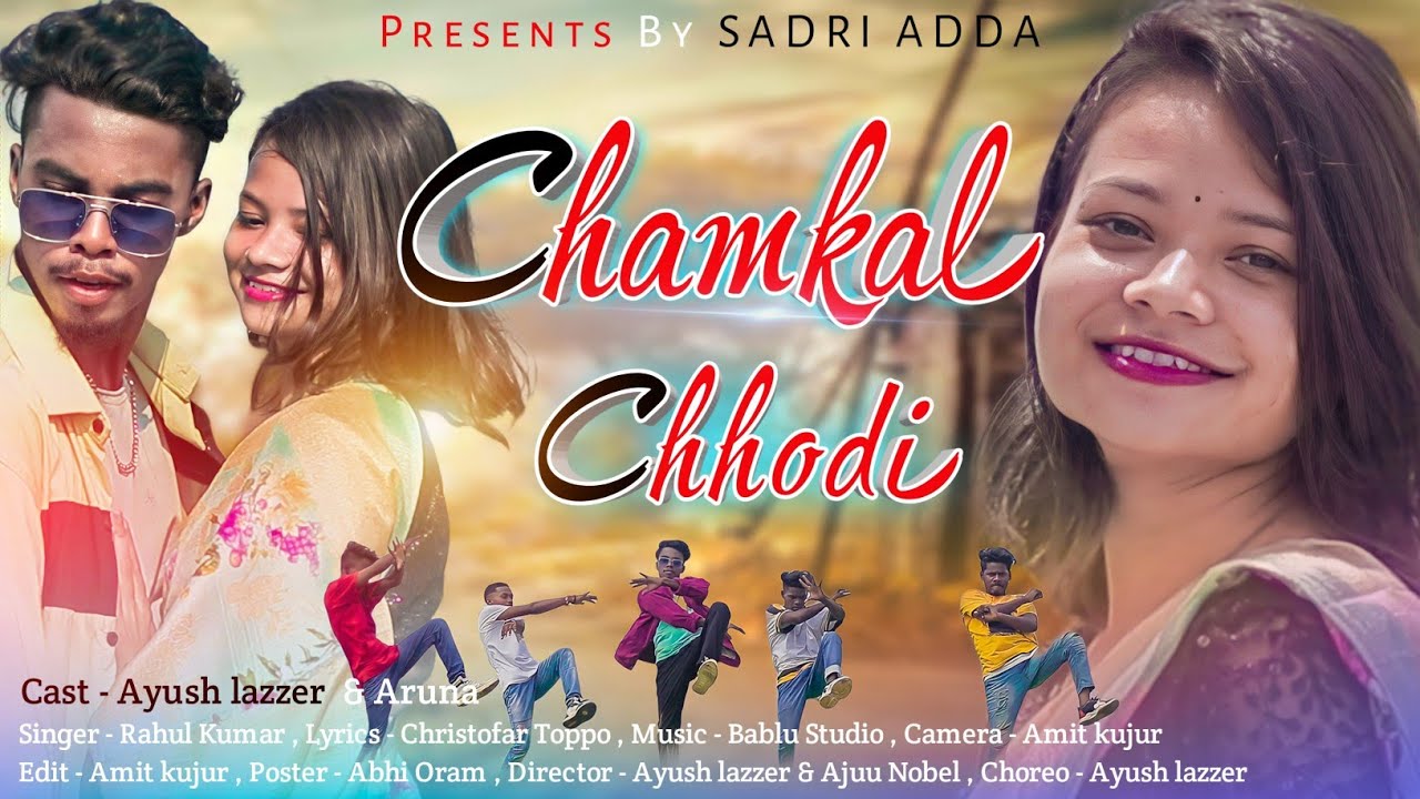 CHAMKAL CHHODI _ NEW NAGPURI DANCE VIDEO _ SADRI ADDA _ RAHUL KUMAR _ AYUSH LAZZER _ 2021