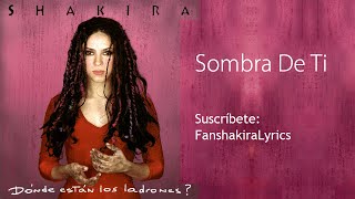 10 Shakira - Sombra De Ti [Lyrics]