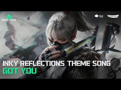 Delta Force | Hackclaw Inky Reflections Theme Song 'Got You' Music Video (ft. Lana Mel.&CC.Wong)