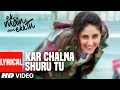 Kar Chalna Shuru Tu Lyrical Ek Main Aur Ekk Tu Kareena Kapoor Imran Khan