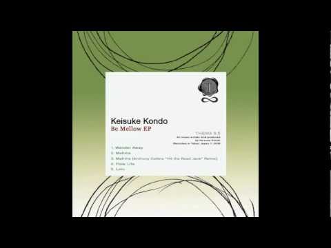 Keisuke Kondo - Mahina [THEMA 8.5]