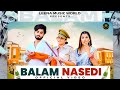 Balam Nasedi Official Video Harsh Gahlot Arzoo Dhillon Leena Ashu Twinkle Vivek Haryanvi Song