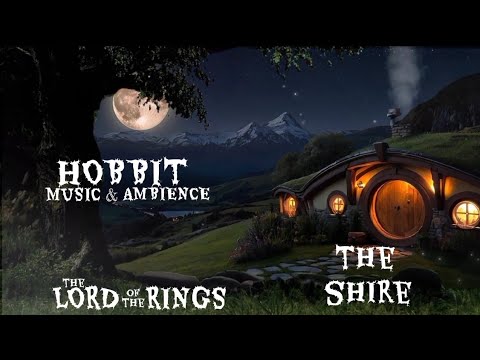 The Lord of the Rings: A Peaceful Night On The Borders Of The Shire - Ambience & Music